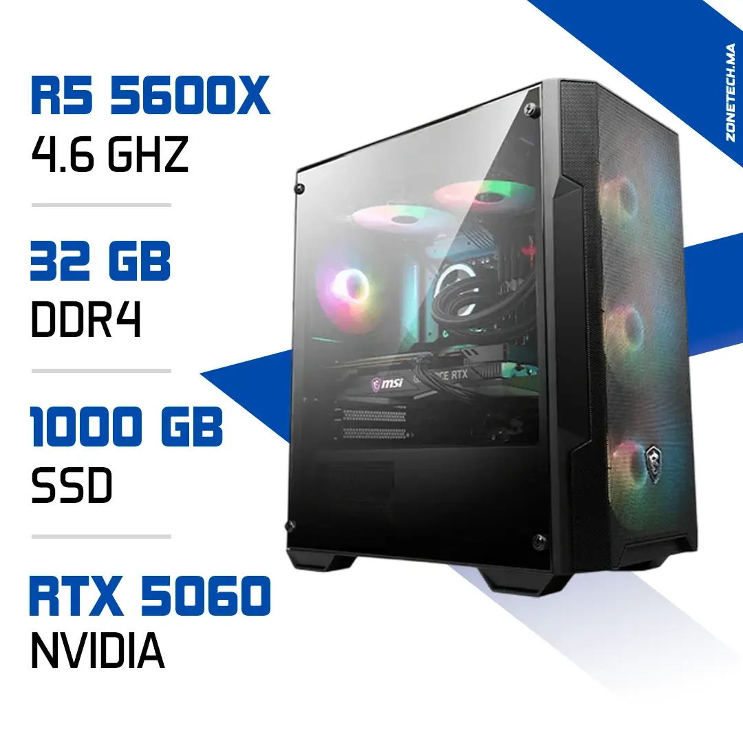 PC Gamer Ryzen 5 5600X / 1 To SSD / 32 Go DDR4 / RTX 5060 Prix MAROC